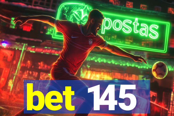 bet 145